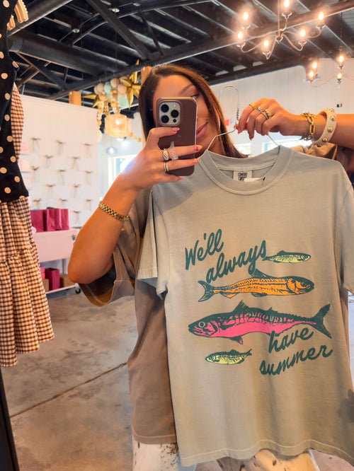 We’ll Always Have Summer Graphic Tee