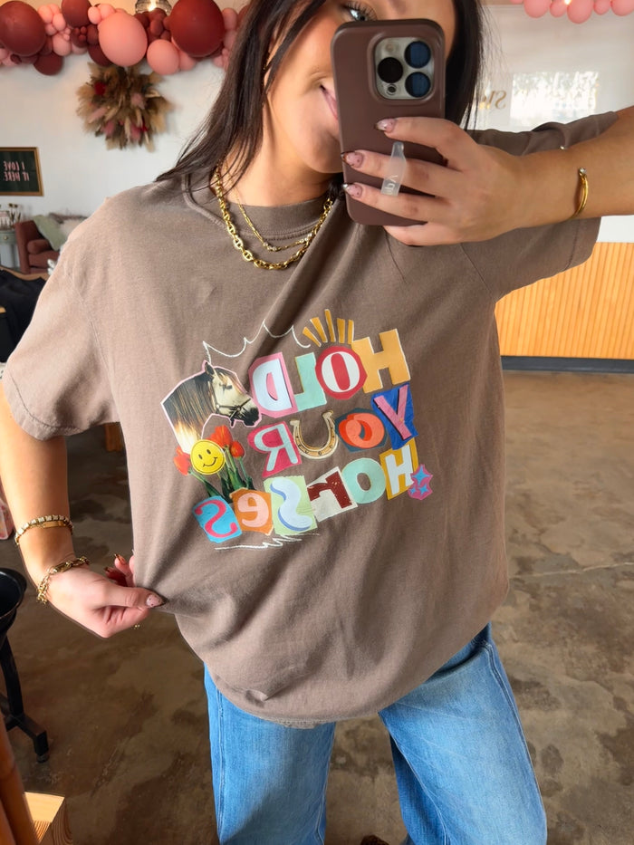 Hold Your Horses Graphic Tee