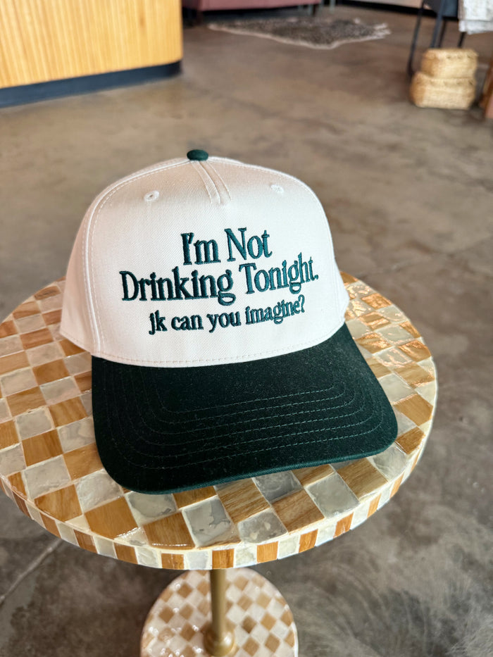 I’m Not Drinking Tonight Hat