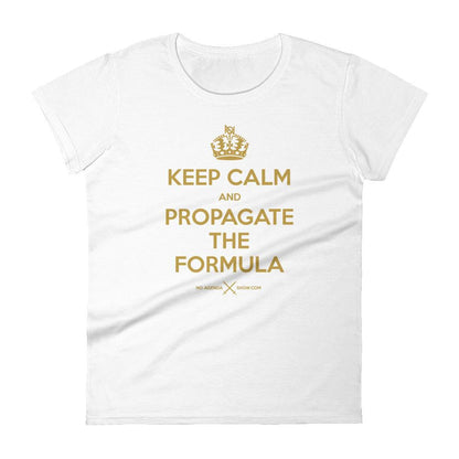 KEEP CALM & PROPAGATE - womens tee