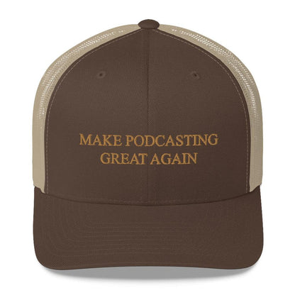 MAKE PODCASTING GREAT AGAIN - mid trucker hat