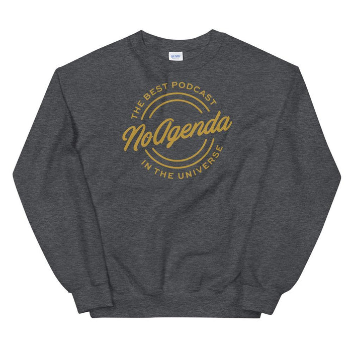 NO AGENDA THE BEST PODCAST - sweatshirt
