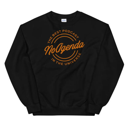 NO AGENDA THE BEST PODCAST - sweatshirt