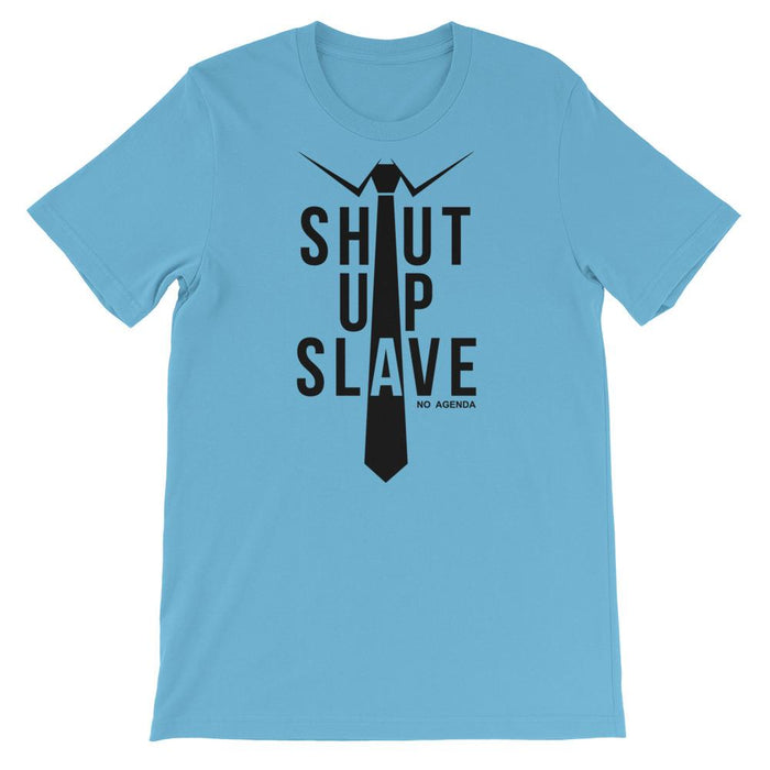 SHUT UP SLAVE - tee shirt