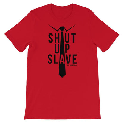 SHUT UP SLAVE - tee shirt