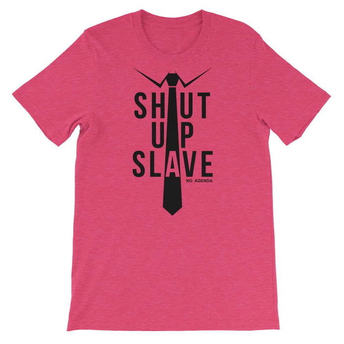 SHUT UP SLAVE - tee shirt